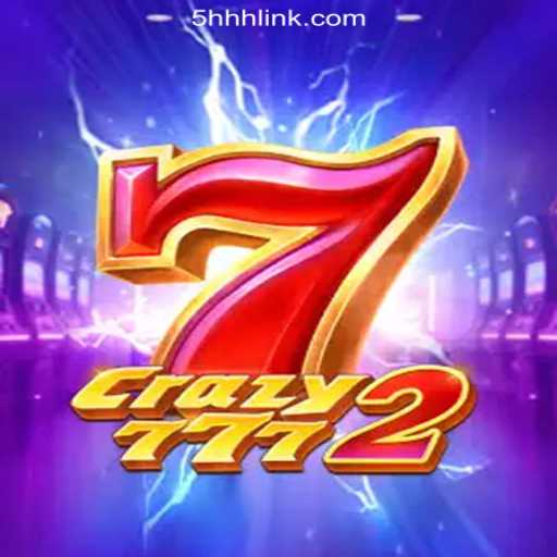 Discover the Thrills of Crazy7772 on the 5HHH.com Platform - Oficial Slots Brasil