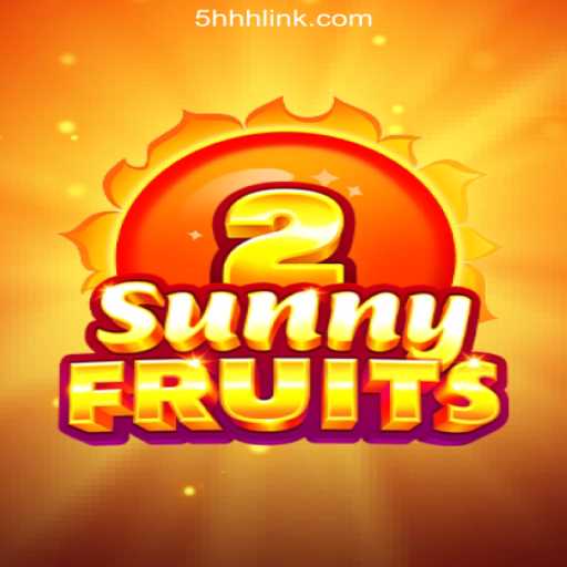 Exploring SunnyFruits2 on 5HHH.com Platform - Oficial Slots Brasil